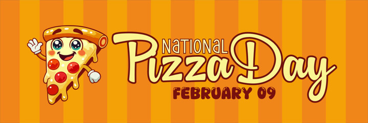 National Pizza Day vector banner. Cartoon slice of pizza character with smiling face and waving hand. February 9. Orange striped background.