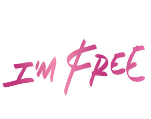 i'm free