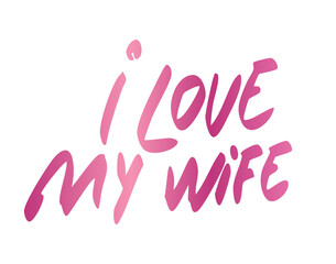 i love my wife