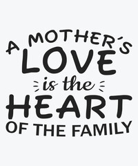 A mother's love is the heart of the family