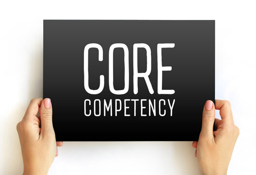 Core Competency - company's set of skills or experience in some activity, rather than physical or financial assets, text concept on card