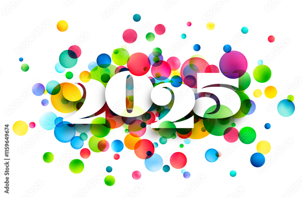 Poster bright and playful 2025 new year design featuring colorful overlapping bubbles and bold typography. 