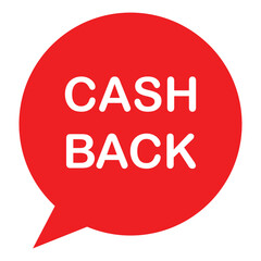 Cash back special offer design. Cash back message with speech bubble vector icon isolated on white background. Design for badge label, tag, sticker, logo, symbol and stamp. Vector illustration.