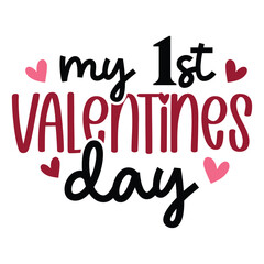 Obraz premium My 1st valentines day SVG Art & Illustration