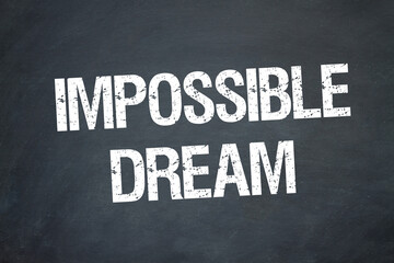 Obraz premium Impossible Dream 
