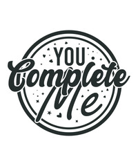 You Complete Me Romantic Typography Design