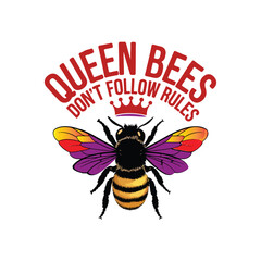 A handwriting typography graphice t -shirt design vactor text Queen bees don't follow rules 1