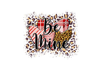 Be mine, Valentine Leopard Pattern Sublimation Design