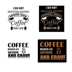 Obraz premium Coffee t shirt design, new coffee vector tshirt design, first coffee, life happens coffee helps, Full vector illustrator 