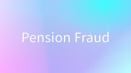 Pension Fraud のグラデーション背景イラスト