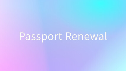 Passport Renewal のグラデーション背景イラスト