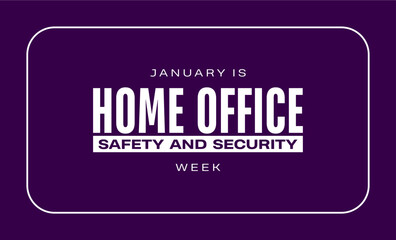 Home Office Safety and Security Week