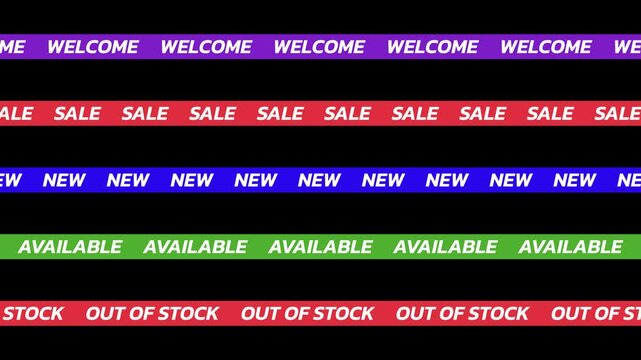 Scrolling text sign loop motion graphic on transparent background. Welcome, sale, new, available and out of stock text running banner animated with alpha channel. Scroller message board.