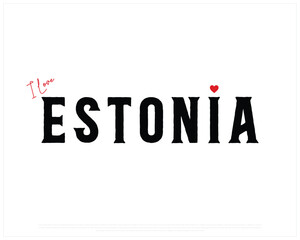 I love ESTONIA, I love Estonia typographic design with flag typography and heart on white background, Vector design of I love ESTONIA, ESTONIA National Day Design