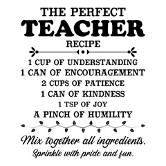 Obraz premium The Perfect Teacher Recipe T shirt Design
