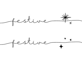 Festive monoline text. One line continuous concept festive banner. Line art festive short phrases word illustration.