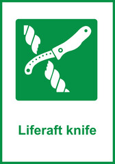Green sign liferaft knife. Designation the place where a knife intended for cutting ropes, cords or other materials during deployment liferafts or emergency release is stored. ISO 7010. Rescue knife.