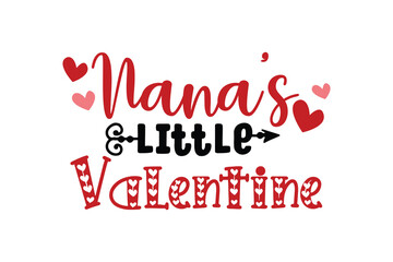 Nana's little Valentine, Retro Valentines Day SVG Typography Design