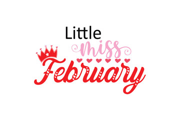 Little miss February, Retro Valentines Day SVG Typography Design