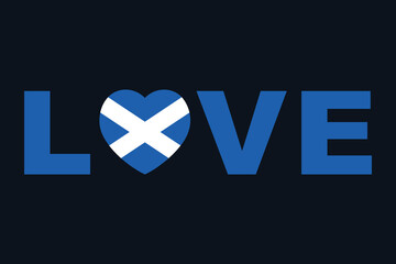 Obraz premium Love Word with Scotland heart shape, Scotland flag vector graphic, Scotland country flag is a symbol of freedom, National Scotland flag, vector illustration 
