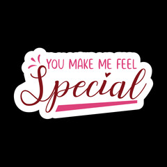 You Make Me Feel Special