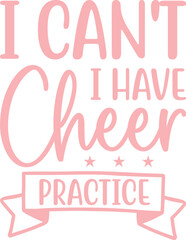 I cant i have cheer practice svg retro t shirt design vector sublimation