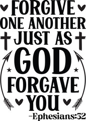 Forgive one another just as god forgave you svg retro t shirt design vector sublimation
