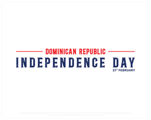 DOMINICAN REPUBLIC Independence Day vector design on a white background, Typographic Design of DOMINICAN REPUBLIC Independence Day
