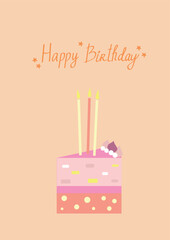Happy birthday card with a cute pink cake slice, candles, and pastel background. Festive, cheerful, minimalistic vector illustration for greeting cards and invitations.