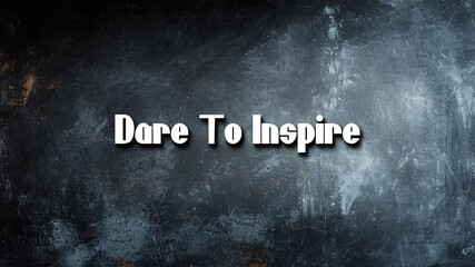 Animated Typography of Text Motivational Quote Dare To Inspire