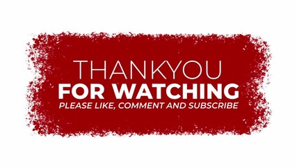 red on white end screen video animation with thankyou watching please like comment subscribe text above paint brush background for vlog or podcast