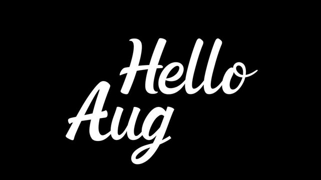 Hello august brush text animation on transparent background