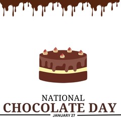 National Chocolate Cake Day. January 27 