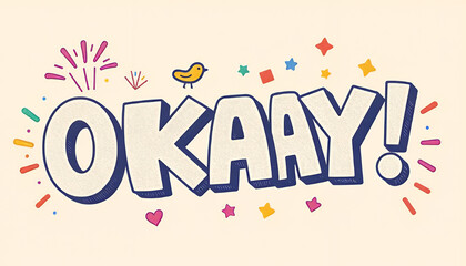 Okayay Fun Colorful Cartoon Text Illustration with Bird and Fireworks