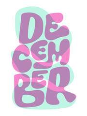 December word bold handmade typography for apparel design and more, colorful bold lettering.