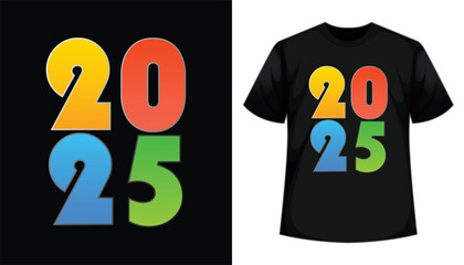 Vibrant 2025 Design on a Black T-Shirt – Featuring Bold and Colorful Numbers, Perfect for New Year Celebrations, Festive Events, Casual Wear, and Modern Fashion Statements. A Stylish and Eye-Catching 