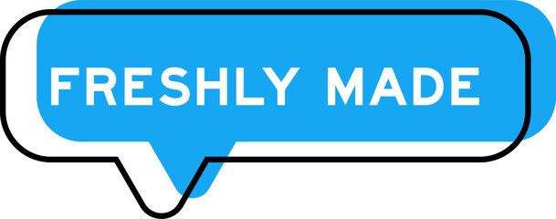 Speech banner and blue shade with word freshly made on white background