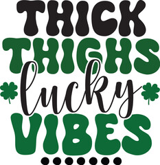 Thick Thighs Lucky Vibes