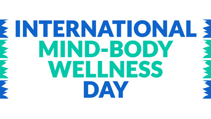 International Mind-Body Wellness Day text with side lines on a White background. Which is observed every year in January to celebrate Mind-Body Wellness Day.
