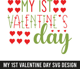 Valentine my 1st valentine day SVG t-shirt design