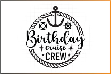 Birthday Cruise Crew T-Shirt Design