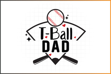 T-Ball Family Shirt Design, Baseball Family, Dad