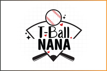 T-Ball Family Shirt Design, Baseball Family, nana