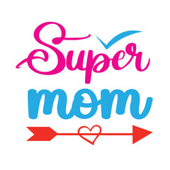 Mom t shirt design for mother's day . Mother's day t shirt print template , lettering and typography design