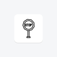 Stop Signboard line icon , vector, pixel perfect, illustrator file