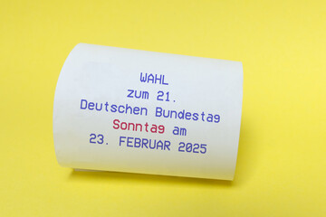 Wahltermin, Notiz auf den Kassenbon; Die Wahl zum 21. Deutschen Bundestag wird als vorgezogene...