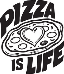Pizza Is Life Vector Illustration Graphic