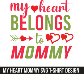 Valentine my heart mommy SVG t-shirt design