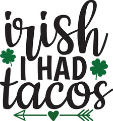 Irish I Had Tacos