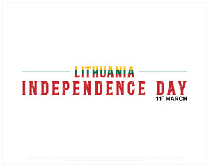 LITHUANIA Independence Day vector design on a white background with national flag, Typographic Design of LITHUANIA Independence Day, Flag of LITHUANIA, Vector design of Lithuania national day 